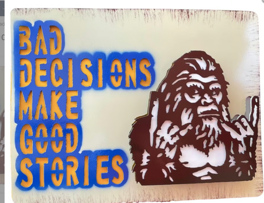 Bad Decisions Make Good Stories