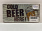 Cold Beer Here Sign