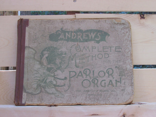 Andrews Complete Method Parlor Organ Book